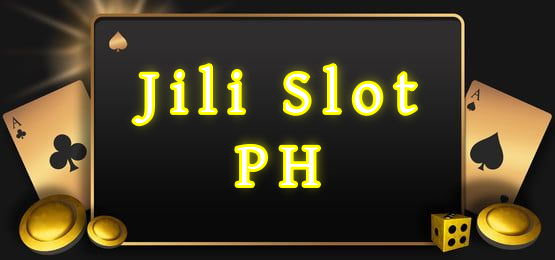 Jili Slot PH